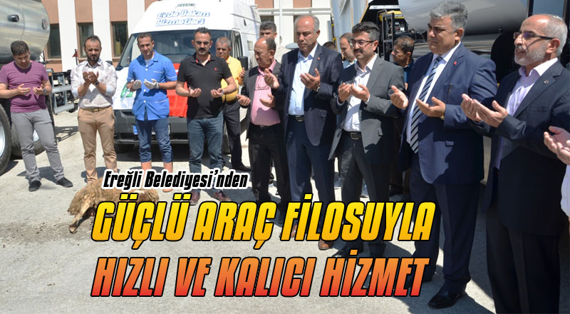 GÜÇLÜ ARAÇ FİLOSUYLA HIZLI VE KALICI HİZMET