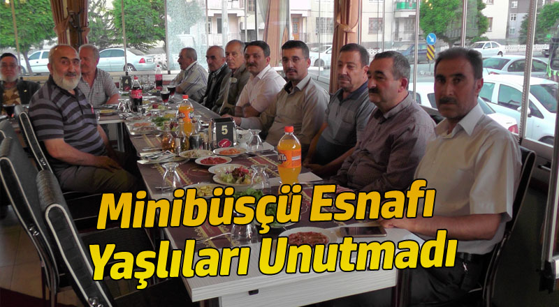 MİNİBÜSÇÜ ESNAFI YAŞLILARI UNUTMADI