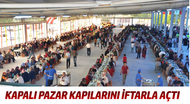Kapalı Pazar Kapılarını İftarla Açtı
