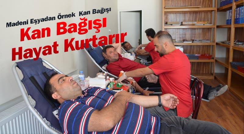 MADENİ EŞYADAN ÖRNEK KAN BAĞIŞI