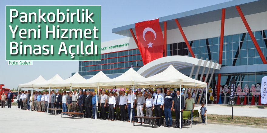 Pankobirlik  Yeni Hizmet Binası  Açıldı