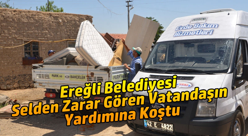 Ereğli Belediyesi Selden Zarar Gören Vatandaşın Yardımına Koştu