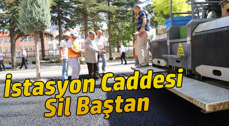 İSTASYON CADDESİ SİL BAŞTAN