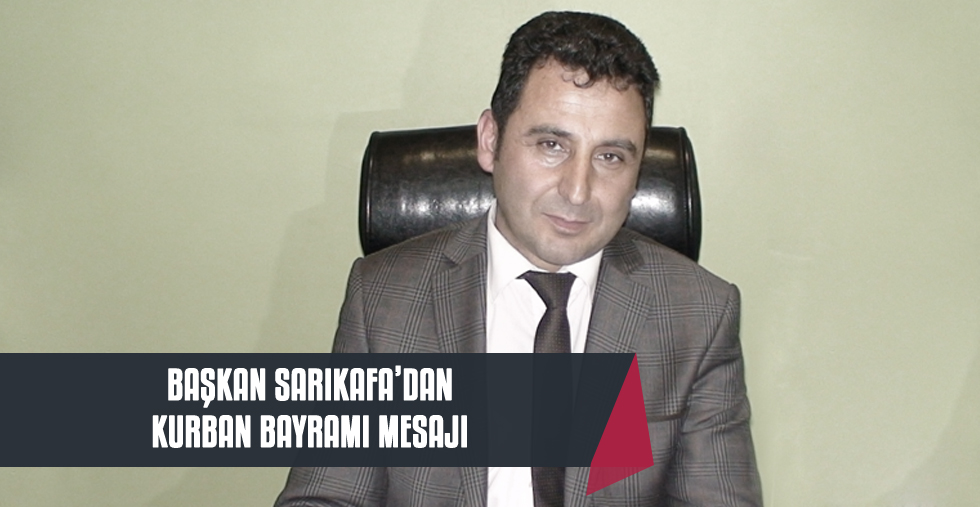 Sarıkafa'dan Bayram Mesajı