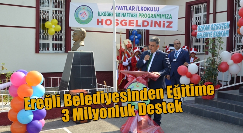 Ereğli Belediyesinden Eğitime 3 Milyonluk Destek