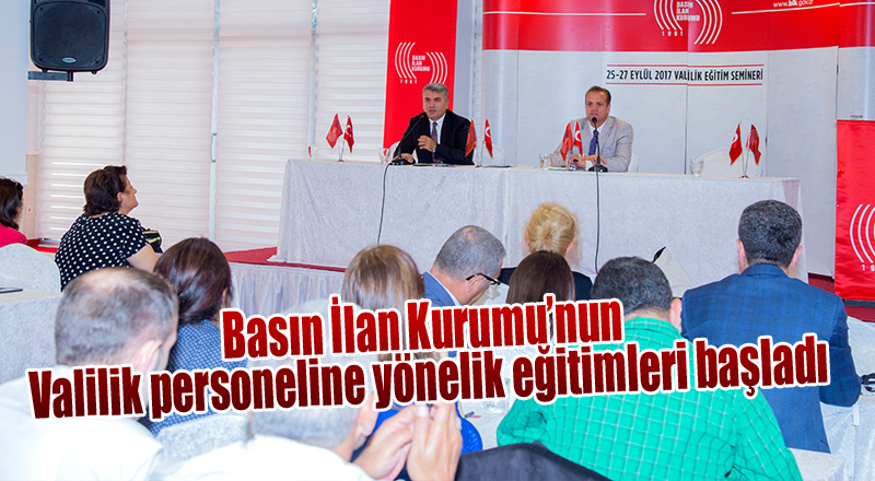Basın İlan Kurumu’nun Valilik personeline yönelik eğitimleri başladı