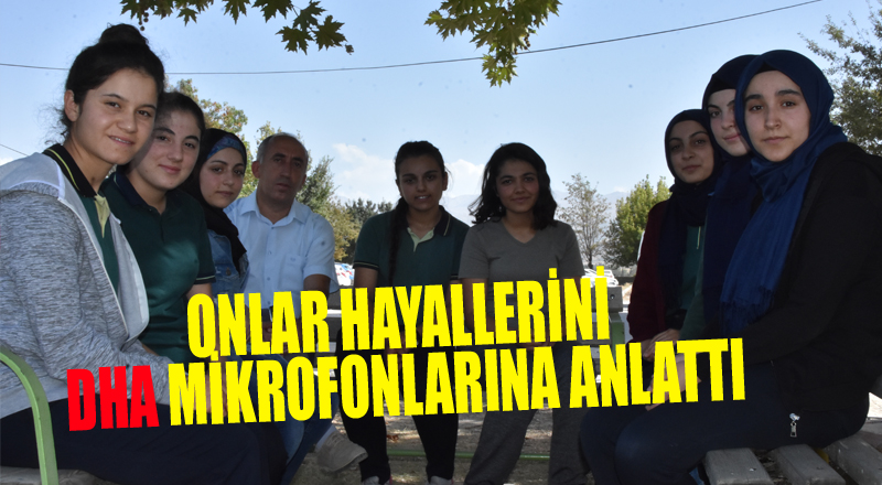 ONLAR HAYALLERİNİ DHA MİKROFONLARINA ANLATTI