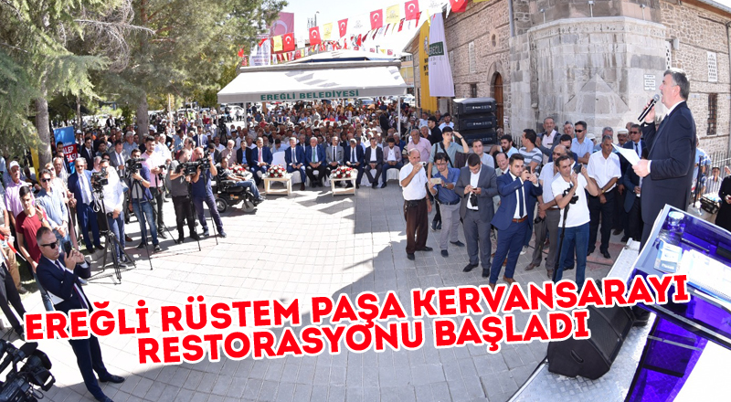 Ereğli Rüstem Paşa Kervansarayı Restorasyonu Başladı