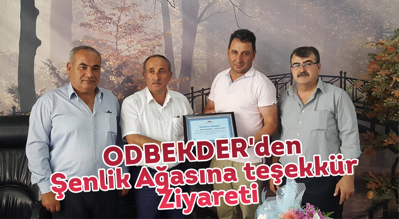 ODBEKDER'den Şenlik Ağasına teşekkür Ziyareti