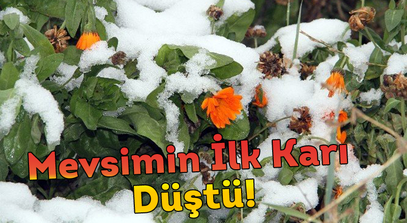 Mevsimin İlk Karı Düştü!