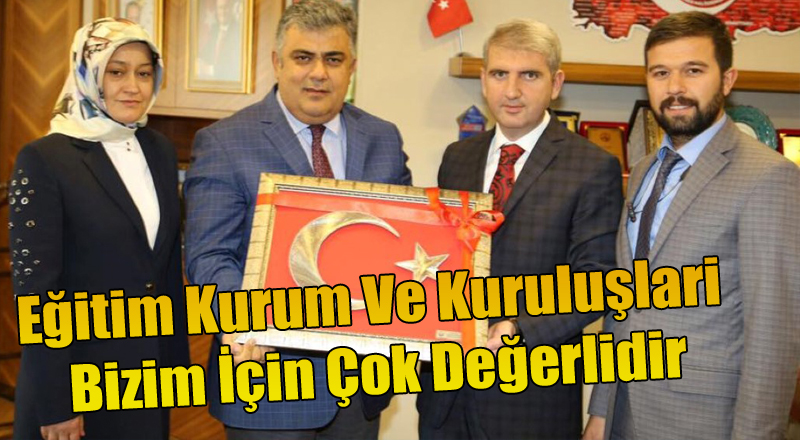 Eğitim Kurum Ve Kuruluşlari Bizim İçin Çok Değerlidir