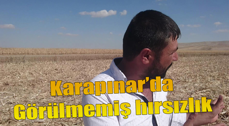 Karapınar'da Görülmemiş Hırsızlık