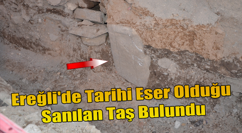 Ereğli'de Tarihi Eser Olduğu Sanılan Taş Bulundu