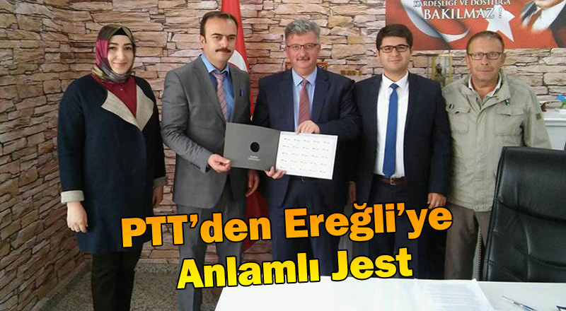 PTT’den Ereğli’ye Anlamlı Jest