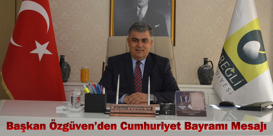Başkan Özgüven’den Cumhuriyet Bayramı Mesajı