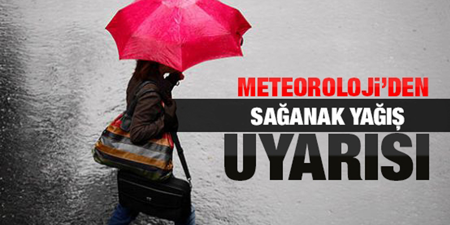 Meteoroloji'den Kuvvetli Yağış Uyarısı!