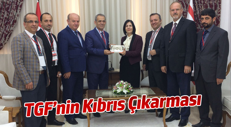 TGF’nin Kıbrıs Çıkarması  Ziyaretlerle Start Aldı