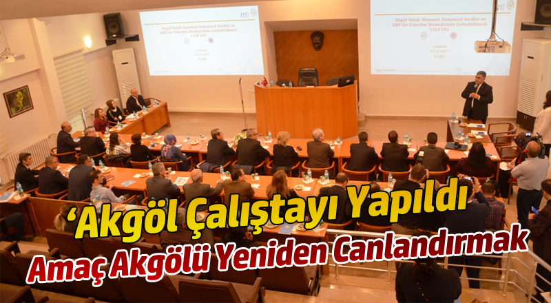Akgöl Çalıştayı Yapıldı