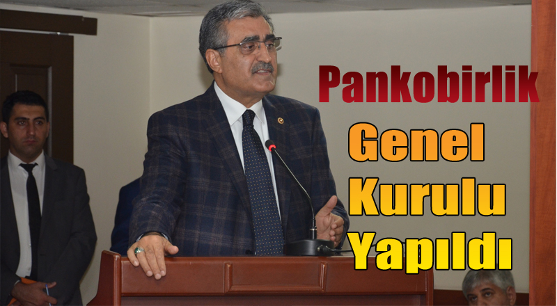 Pankobirlik Genel Kurulu Yapıldı