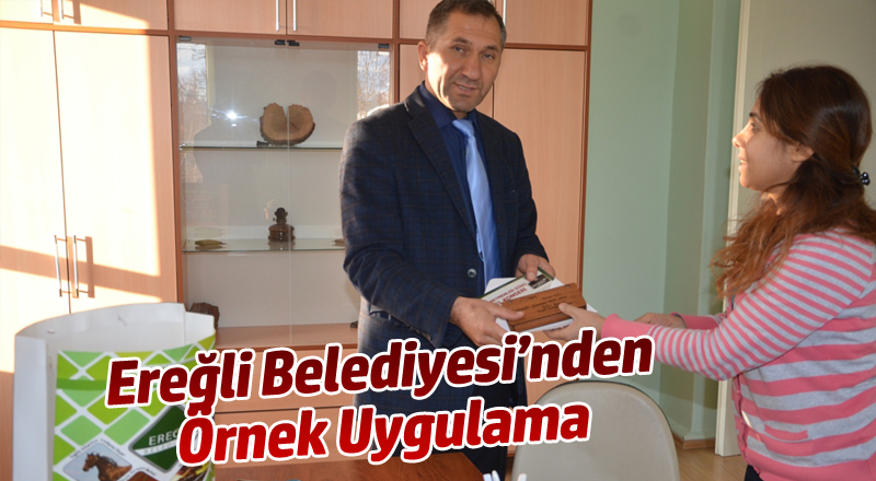 EREĞLİ BELEDİYESİ’NDEN ÖRNEK UYGULAMA