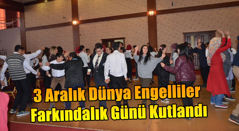 "Engelsiz Bir Dünya İçin Hep Birlikte El Ele"