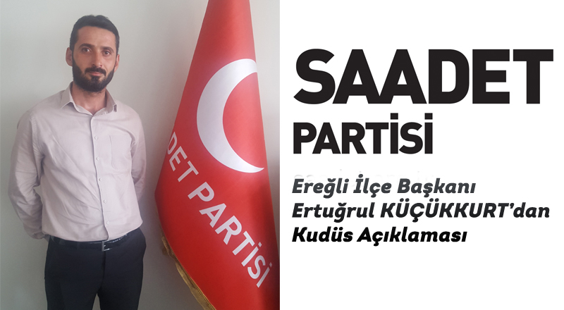 Sadet Partisinden Kudüs'e Tepki  Açıklaması