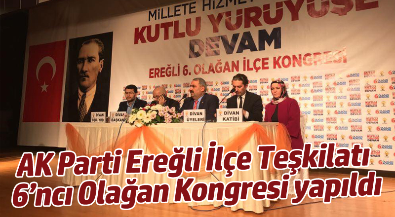 AK Parti Ereğli İlçe Teşkilatı 6’ncı Olağan Kongresi yapıldı