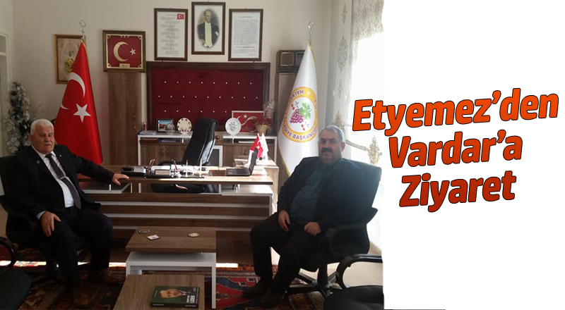 Halil Etyemez , Vardar'ı Ziyaret Etti