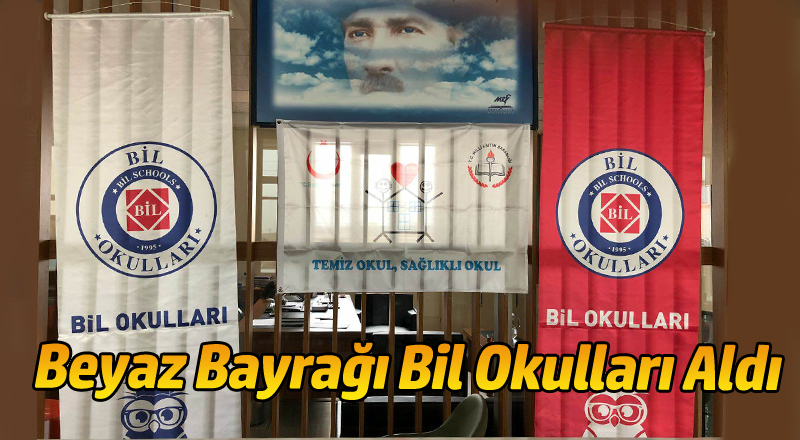 BEYAZ BAYRAĞI BİL OKULLARI ALDI