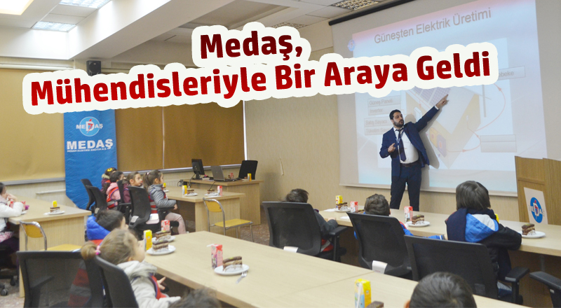 Medaş, Geleceğin Mühendisleriyle Bir Araya Geldi