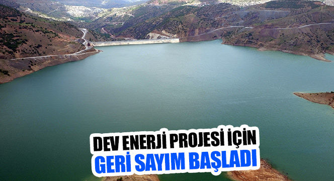 Dev Enerji Projesi İçin Geri Sayım Başladı