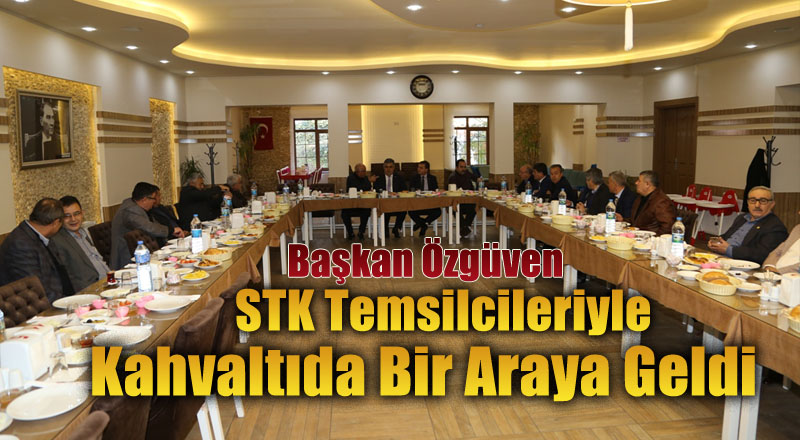 STK Temsilcileriyle Bir Araya Geldiler