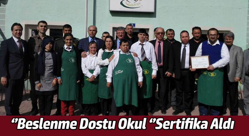 ''Beslenme Dostu Okul ''Sertifikası Aldı