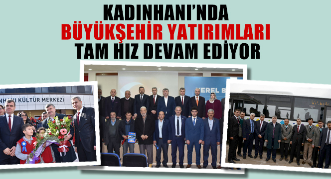 Kadınhanı’nda Büyükşehir Yatırımları Tam Hız Devam Ediyor