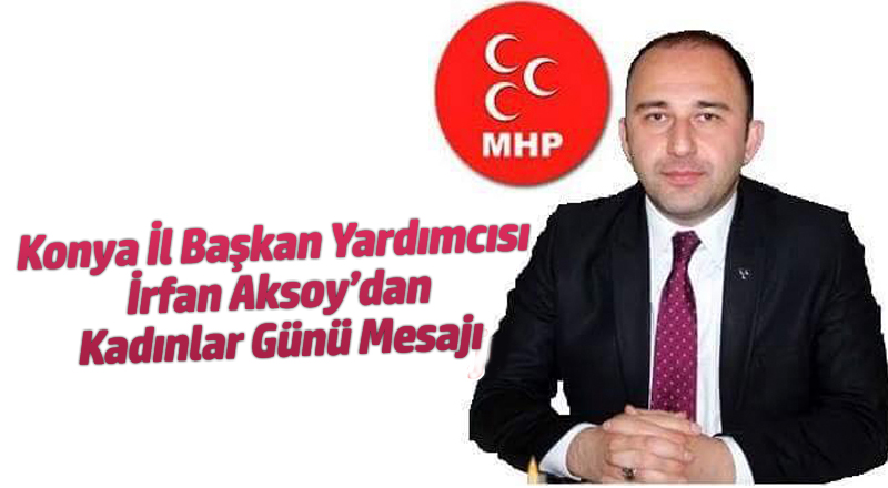 Aksoy’dan 8 Mart Kadınlar Günü Mesajı