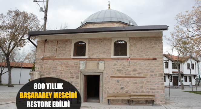800 Yıllık Başarabey Mescidi Restore Edildi