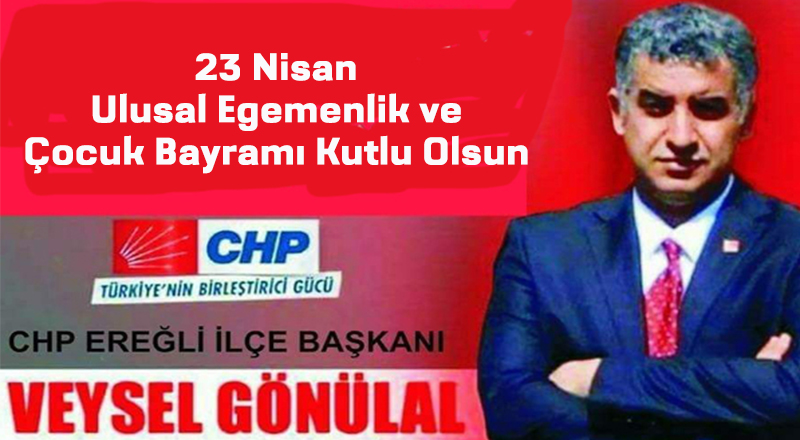 Gönülal'dan 23 Nisan Ulusal egemenlik ve Çocuk Bayramı Mesajı