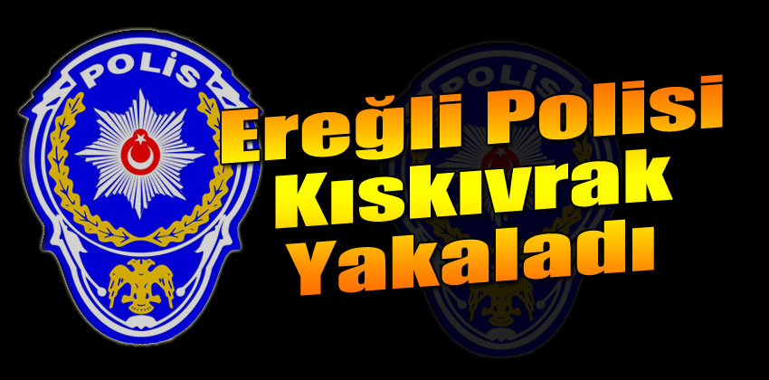 Urfa’da Çaldı Ereğli’de Yakalandı