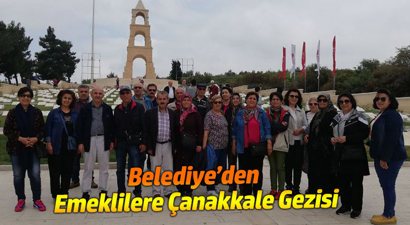 Belediye’den Emeklilere Çanakkale Gezisi