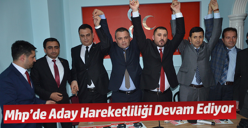 MHP’DE ADAY HAREKETLİLİĞİ DEVAM EDİYOR