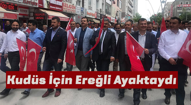 KUDÜS İÇİN EREĞLİ AYAKTAYDI