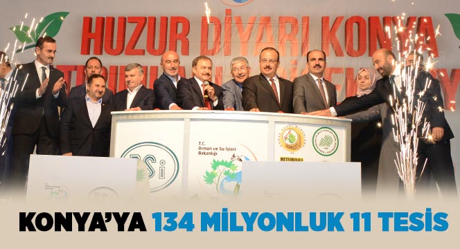 Konya’ya 134 Milyonluk 11 Tesis