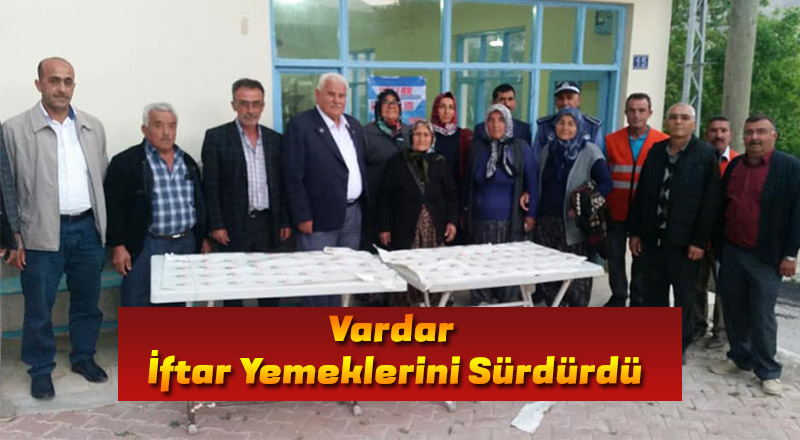 Vardar İftar Yemeklerini Sürdürdü