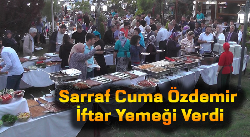 Sarraf Cuma Özdemir İftar Yemeği Verdi