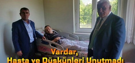 Vardar, Hasta Ve Düşkünleri Unutmadı