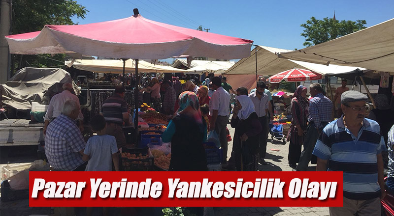 Pazar Yerinde Yankesicilik Olayı