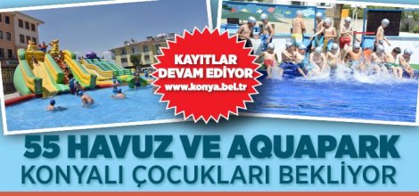 55 Havuz ve Aquapark Konyalı Çocukları Bekliyor