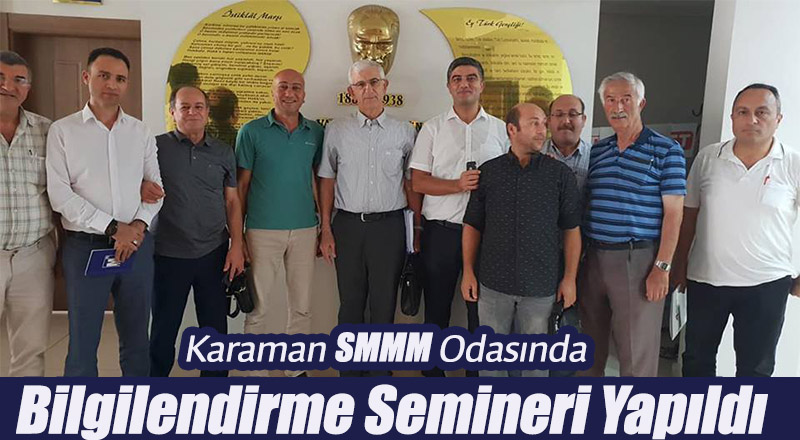 KARAMAN SMMM ODASINDA BİLGİLENDİRME SEMİNERİ YAPILDI
