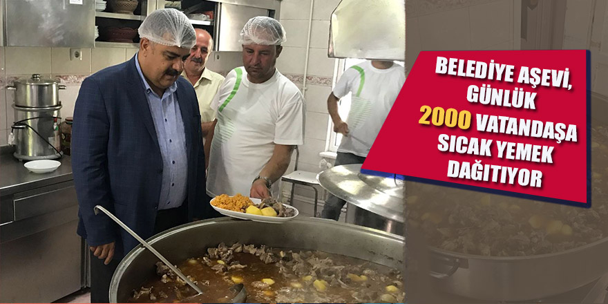 BELEDİYE AŞEVİ, GÜNLÜK 200O VATANDAŞA SICAK YEMEK DAĞITIYOR