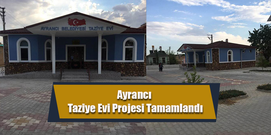 Ayrancı Taziye Evi Projesi Tamamlandı